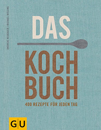 Beispielbild fr Das Kochbuch: 400 Rezepte fr jeden Tag (Themenkochbuch) zum Verkauf von medimops