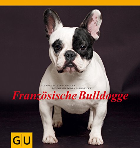 Stock image for Franzsische Bulldogge (GU Rassenportrts) for sale by medimops