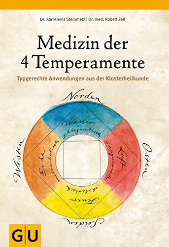 9783833823626: Medizin der vier Temperamente: Typgerechte Anwendungen aus der Klosterheilkunde