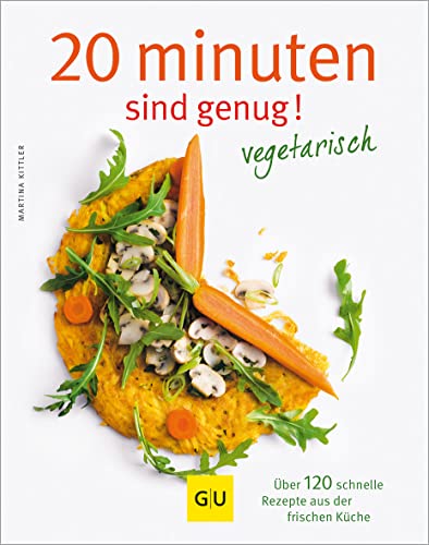 Beispielbild fr 20 Minuten sind genug - Vegetarisch: ber 120 schnelle Rezepte aus der frischen Kche (Themenkochbuch) zum Verkauf von medimops