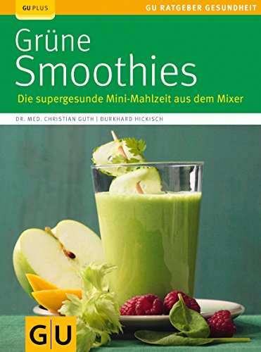 Beispielbild fr Grne Smoothies: Die supergesunde Mini-Mahlzeit aus dem Mixer (GU Ratgeber Gesundheit) zum Verkauf von medimops