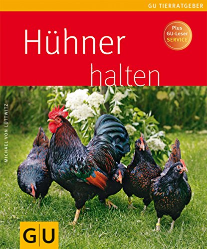 Hühner halten (Tierratgeber) - Michael von Lüttwitz