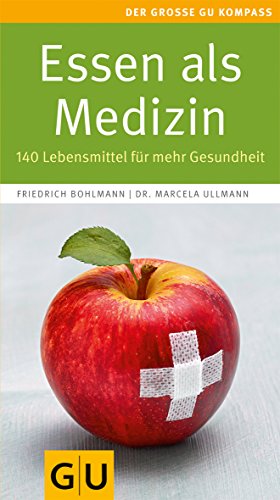 Stock image for Essen als Medizin: 140 Lebensmittel fr mehr Gesundheit (Groe GU Kompasse) for sale by medimops