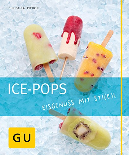 Beispielbild fr Ice-Pops: Eisgenuss mit Sti(e)l (Just Cooking) zum Verkauf von medimops