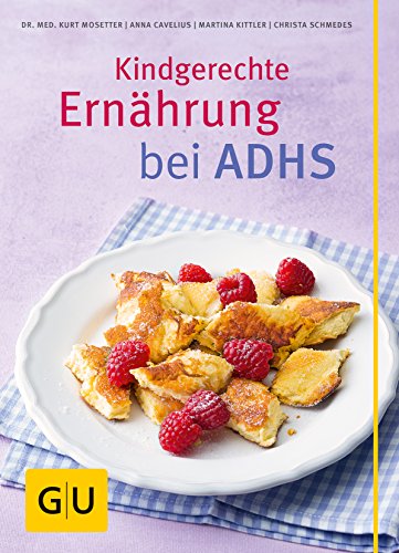 Stock image for Kindgerechte Ernhrung bei ADHS (GU Gesund essen) for sale by medimops