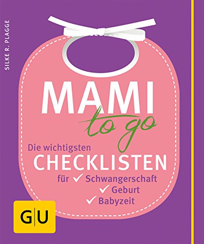 9783833829086: Mami to go: Die wichtigsten Checklisten fr Schwangerschaft, Geburt, Babyzeit