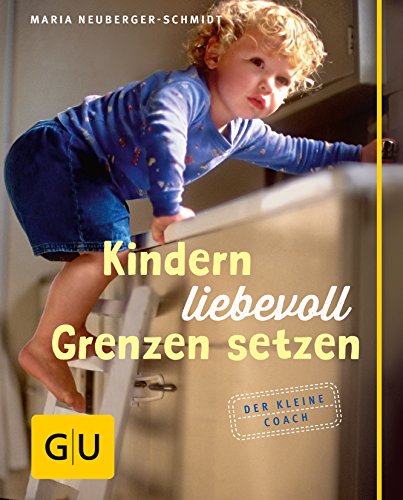 Stock image for Kindern liebevoll Grenzen setzen for sale by PRIMOBUCH