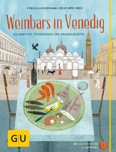 Stock image for Weinbars in Venedig: Kulinarische Spaziergnge und Originalrezepte (GU Kulin. Entdeckungsreisen) for sale by medimops
