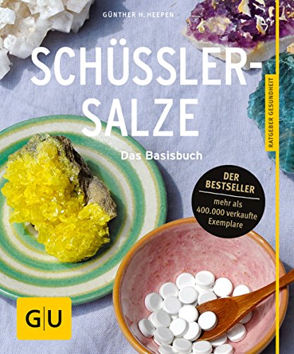 Schüßler-Salze: Das Basisbuch (GU Ratgeber Gesundheit) - Heepen, Günther H.