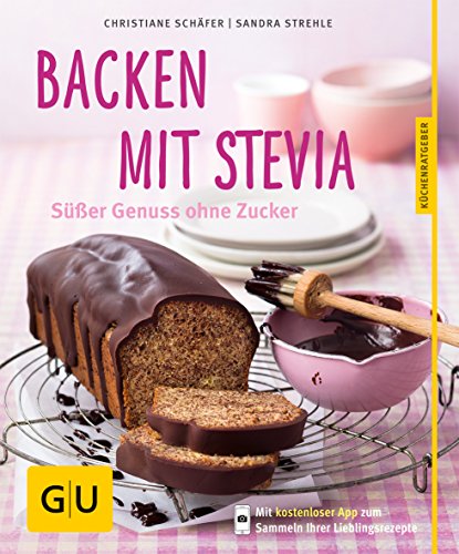 9783833834288: Backen mit Stevia: Ser Genuss ohne Zucker