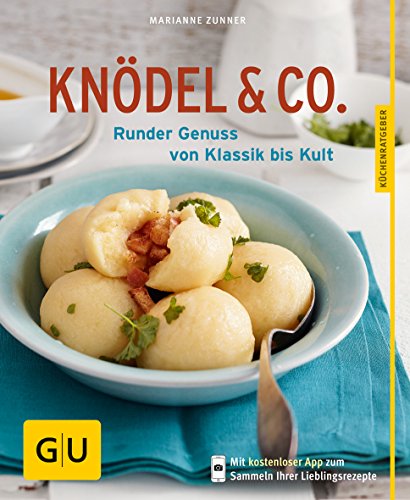 Beispielbild fr Kndel & Co.: Runder Genuss von Klassik bis Kult (GU Kchenratgeber Relaunch ab 2013) zum Verkauf von medimops