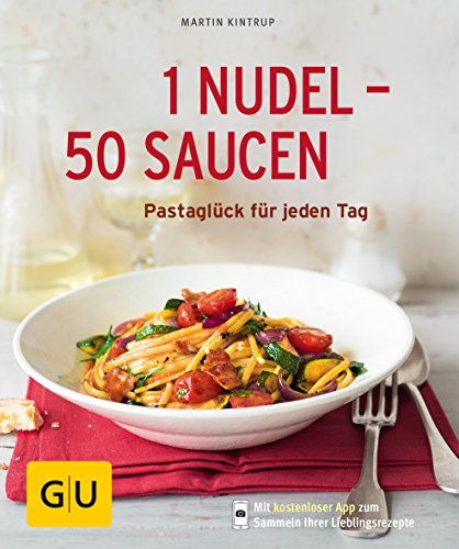 Beispielbild fr 1 Nudel - 50 Saucen: Pastaglck fr jeden Tag (GU Kchenratgeber Relaunch ab 2013) zum Verkauf von medimops