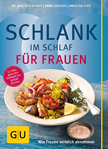 Beispielbild fr Schlank im Schlaf fr Frauen: Wie Frauen wirklich abnehmen (GU Dit & Gesundheit) zum Verkauf von medimops