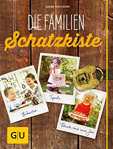 Beispielbild fr Die Familienschatzkiste: Bruche, Rituale, Spiele & Rezepte rund ums Jahr (GU Einzeltitel Partnerschaft & Familie) zum Verkauf von medimops