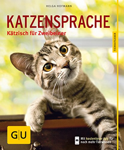 Beispielbild fr Katzensprache: Ktzisch fr Zweibeiner (GU Tierratgeber) zum Verkauf von medimops