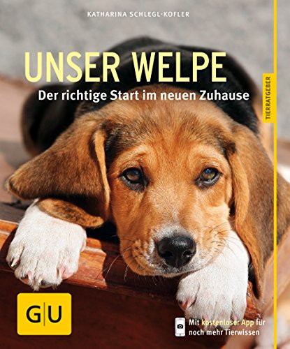 Beispielbild fr Unser Welpe: Der richtige Start im neuen Zuhause (GU Tierratgeber) zum Verkauf von medimops