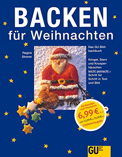 9783833836541: Backen fr Weihnachten: Das GU-Bildbackbuch. Kringel, Stern und Knusperhuschen leicht gemacht - Schritt fr Schritt in Text und Bild
