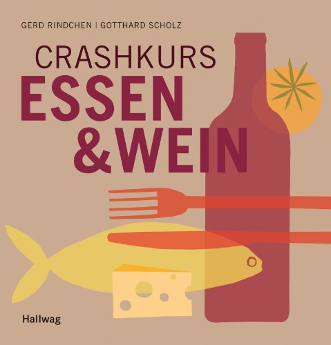 Stock image for Crashkurs Essen und Wein (Allgemeine Einfhrungen) for sale by medimops
