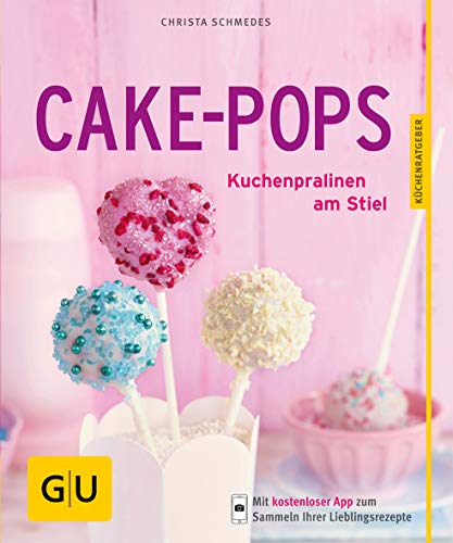 Beispielbild fr Cake-Pops: Kuchenpralinen am Stiel (GU Kchenratgeber Relaunch ab 2013) zum Verkauf von medimops