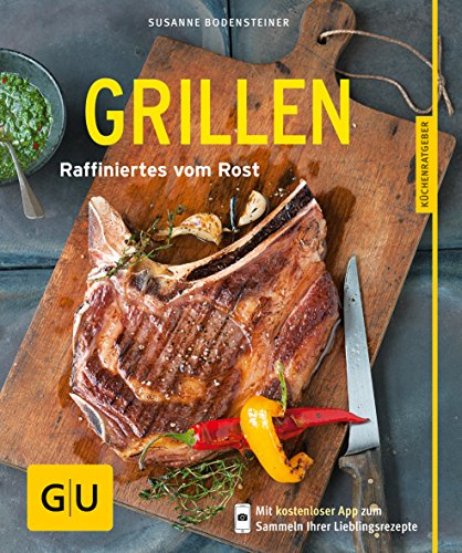 Beispielbild fr Grillen: Raffiniertes vom Rost (GU Kchenratgeber Relaunch ab 2013) zum Verkauf von medimops