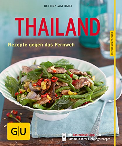 Beispielbild fr Thailand: Rezepte gegen das Fernweh: (GU Kchenratgeber Relaunch ab 2013) zum Verkauf von medimops