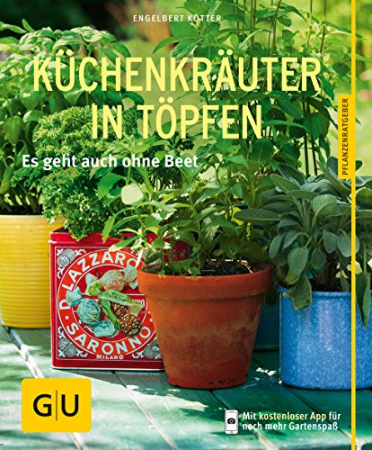 Beispielbild fr Kchenkruter in Tpfen: Es geht auch ohne Beet zum Verkauf von Ammareal