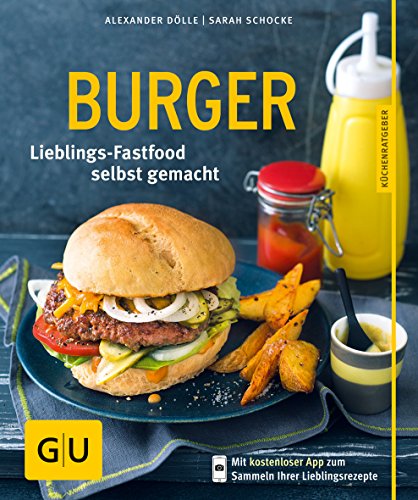 Stock image for Burger: Lieblings-Fastfood selbst gemacht (GU Kchenratgeber Relaunch ab 2013) for sale by medimops