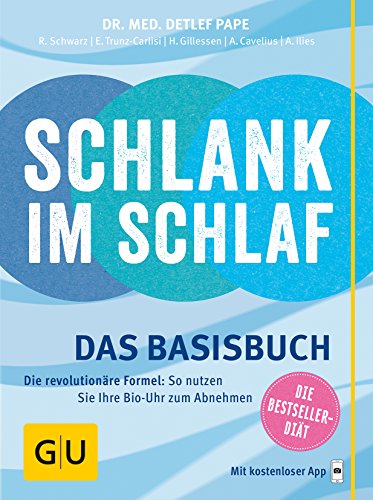 Stock image for Schlank im Schlaf: Das Basisbuch. Die revolutionre Formel: So nutzen Sie Ihre Bio-Uhr zum Abnehmen for sale by Ammareal