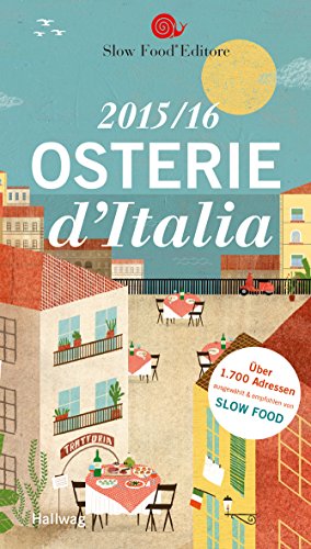Beispielbild fr Osterie d`Italia 2015/16: ber 1700 Adressen, ausgewhlt und empfohlen von SLOW FOOD (Gastronomische Reisefhrer) zum Verkauf von medimops