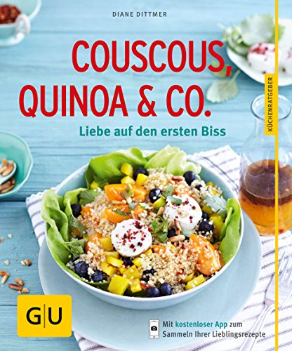 Beispielbild fr Couscous, Quinoa & Co.: Liebe auf den ersten Biss zum Verkauf von medimops