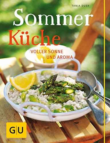 Stock image for Sommerkche: voller Sonne und Aroma (GU Themenkochbuch) for sale by medimops