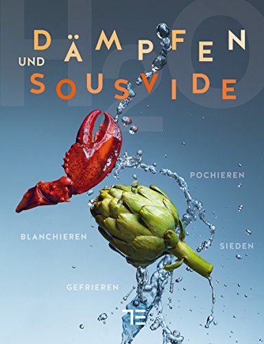 Beispielbild fr Dmpfen und Sous-vide: Sieden, Pochieren, Blanchieren, Gefrieren zum Verkauf von Big River Books