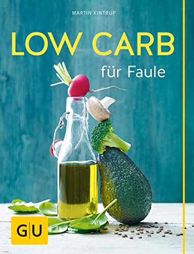 Beispielbild fr Low Carb fr Faule (GU Themenkochbuch) zum Verkauf von medimops