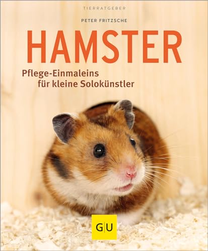 Stock image for Hamster: Pflege-Einmaleins fr kleine Soloknstler (GU Tierratgeber) for sale by medimops