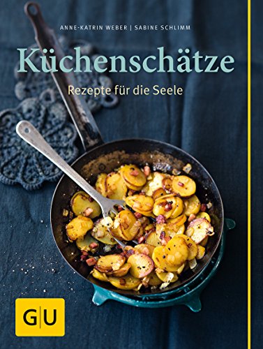 Stock image for Kchenschtze: Rezepte fr die Seele (GU Themenkochbuch) for sale by medimops