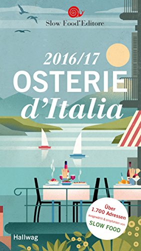 Beispielbild fr Osterie d'Italia 2016/17: ber 1700 Adressen, ausgewhlt und empfohlen von SLOW FOOD (HALLWAG Gastronomische Reisefhrer) zum Verkauf von medimops