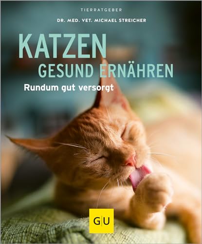 Beispielbild fr Katzen gesund ernhren: Rundum gut versorgt (GU Tierratgeber) zum Verkauf von medimops
