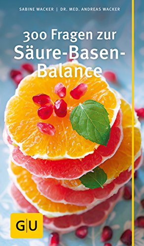 Stock image for 300 Fragen zur Sure-Basen-Balance (Groe GU Kompasse) for sale by medimops