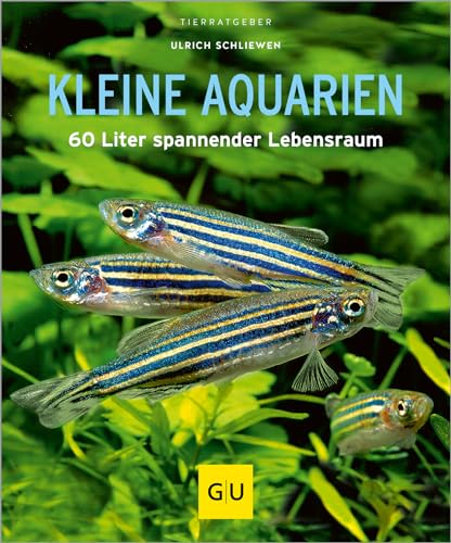 Beispielbild fr Kleine Aquarien: 60 Liter spannender Lebensraum (GU Tierratgeber) zum Verkauf von medimops