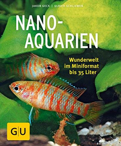 Beispielbild fr Nano-Aquarien: Wunderwelt im Mini-Format bis 35 Liter (GU Tierratgeber) zum Verkauf von medimops