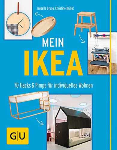 Stock image for Mein IKEA: 70 Hacks & Pimps fr individuelles Wohnen (GU Kreativ Spezial) for sale by medimops