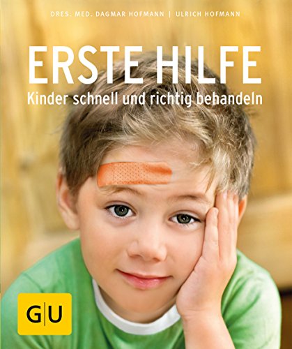 Imagen de archivo de Erste Hilfe - Kinder schnell und richtig behandeln (GU Ratgeber Kinder) a la venta por medimops