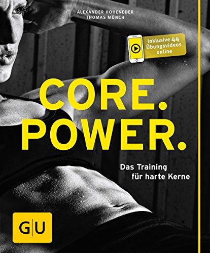 Stock image for Core Power: Das Training fr harte Kerne (GU Ratgeber Fitness) for sale by medimops