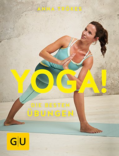 Beispielbild fr Yoga! Die besten bungen (GU Einzeltitel Gesundheit/Fitness/Alternativheilkunde) zum Verkauf von medimops