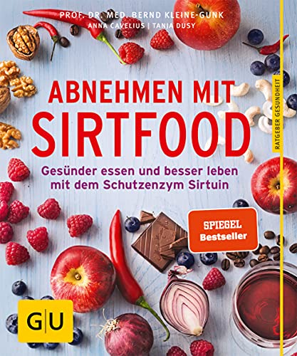 Stock image for Abnehmen mit Sirtfood: Gesnder essen und besser leben mit dem Schutzenzym Sirtuin (GU Ratgeber Ernhrung) for sale by medimops
