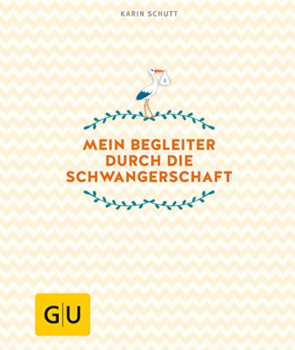 Stock image for Mein Begleiter durch die Schwangerschaft (GU Einzeltitel Partnerschaft & Familie) for sale by medimops