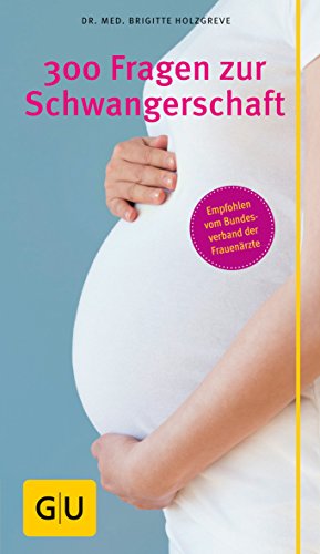 Beispielbild fr 300 Fragen zur Schwangerschaft (Gr. GU Kompasse Partnerschaft & Familie) zum Verkauf von medimops