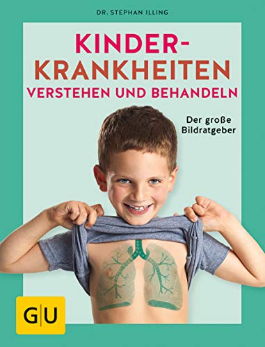 Stock image for Kinderkrankheiten verstehen und behandeln: Der groe Bildratgeber (GU Einzeltitel Partnerschaft & Familie) for sale by medimops