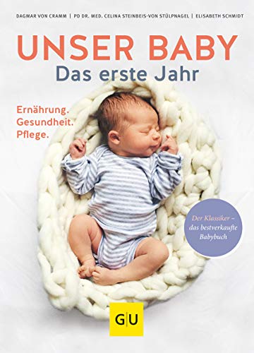 Beispielbild fr Unser Baby. Das erste Jahr: Ernhrung - Gesundheit - Pflege (GU Einzeltitel Partnerschaft & Familie) zum Verkauf von medimops