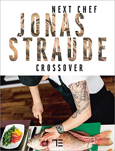 9783833862434: Next Chef Jonas Straube | Crossover